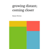 growing distant; coming closer - Paperback