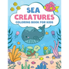 Sea Creatures Coloring Book For Kids: Amazing Ocean Animals Coloring Book For Kids Ages 3-8 - Paperback