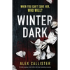 Winter Dark: A totally gripping crime thriller with heart-pounding suspense - Paperback