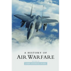 A History of Air Warfare - Paperback