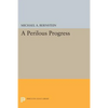 A Perilous Progress: Economists and Public Purpose in Twentieth-Century America - Paperback