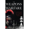 The Weapons of Our Warfare: Using the Full Armor of God to Defeat the Enemy - Hardcover