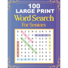 100 Large Print Word Search For Seniors: Easy Large Print Word Searches For Adult And Seniors Mindfulness Puzzle Book Mind Games And Dementia Activiti - Paperback