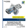 Autodesk Fusion 360: A Power Guide for Beginners and Intermediate Users (5th Edition) - Paperback