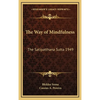 The Way of Mindfulness: The Satipatthana Sutta 1949 - Hardcover