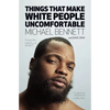 Things That Make White People Uncomfortable - Paperback
