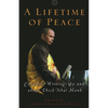A Lifetime of Peace: Essential Writings by and about Thich Nhat Hanh - Paperback