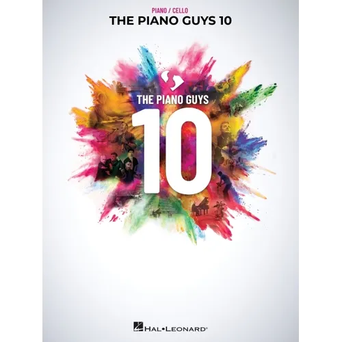The Piano Guys 10: Matching Songbook with Arrangements for Piano and Cello from the Double CD 10th Anniversary Collection - Paperback