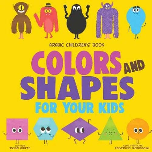 Arabic Children's Book: Colors and Shapes for Your Kids - Paperback