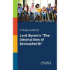 A Study Guide for Lord Byron's "The Destruction of Sennacherib" - Paperback