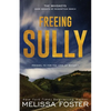 Freeing Sully: Prequel to FOR THE LOVE OF WHISKEY - Paperback