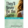 They'll Never Be the Same: A Parent's Guide to Ptsd in Youth - Paperback