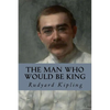 The Man Who Would be King - Paperback