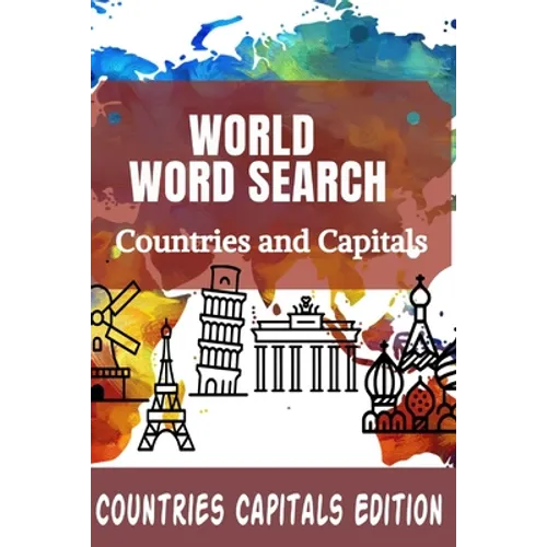 World Word Search Countries and Capitals: 100 Fun and Educational Word Search Puzzles for kids and Adults - Paperback