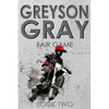 Greyson Gray: Fair Game - Paperback