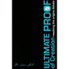 The Ultimate Proof of Creation: Resolving the Origins Debate - Paperback