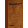 Memory - What It Is And How To Improve It - Paperback