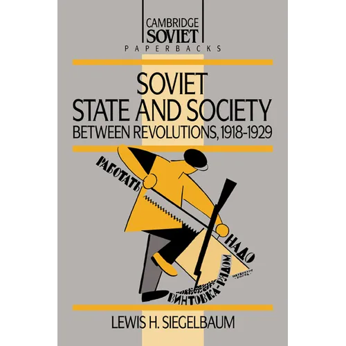 Soviet State and Society Between Revolutions, 1918 1929 - Paperback