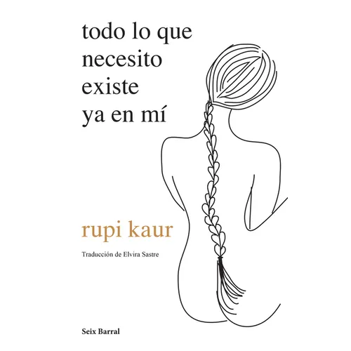 Todo Lo Que Necesito Existe YA En Mí (Poesía) / Home Body (Poems) - Paperback