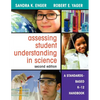 Assessing Student Understanding in Science: A Standards-Based K-12 Handbook - Paperback