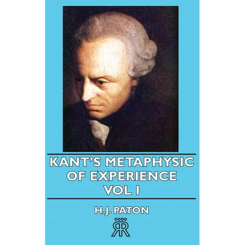 Kant's Metaphysic of Experience - Vol I - Hardcover