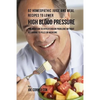 92 Homeopathic Juice and Meal Recipes to Lower High Blood Pressure: The Solution to Hypertension Problems without Recurring to Pills or Medicine - Paperback