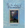 For the Love of Fireworks - Paperback