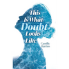 This is What Doubt Looks Like - Paperback