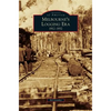 Melbourne's Logging Era: 1912-1932 - Hardcover