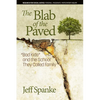 The Blab of the Paved: Bad Kids and the School They Called Family - Paperback