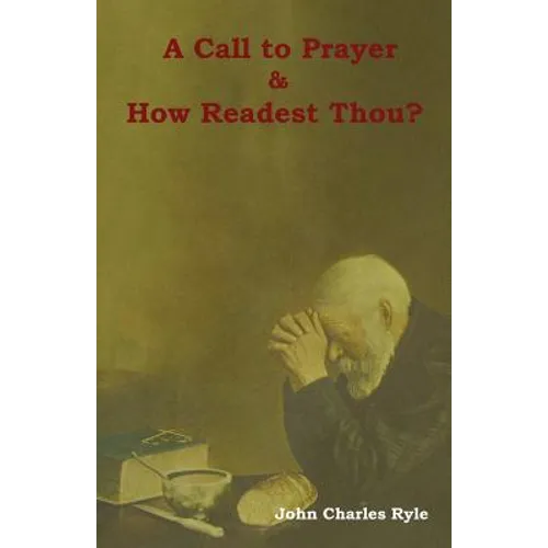 A Call to Prayer and How Readest Thou? - Paperback