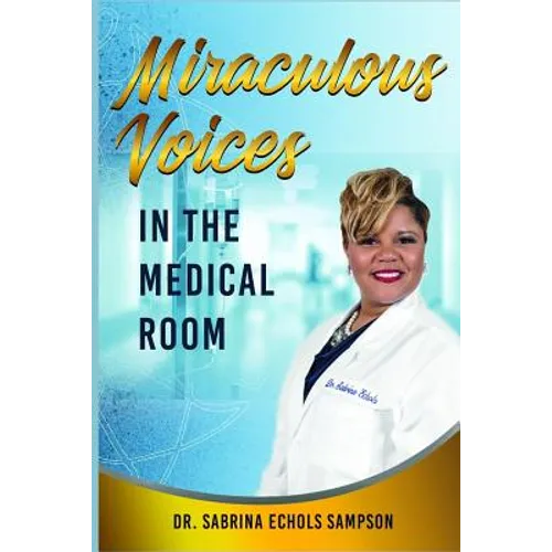 Miraculous Voices In The Medical Room - Paperback