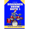 Beginner Drum Book 1: The best way to start learning drums - Paperback