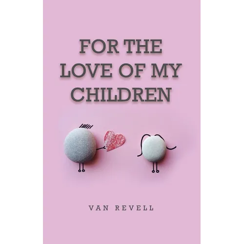 For the Love of My Children - Paperback