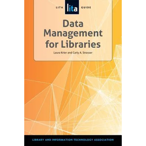 Data Management for Libraries: A Lita Guide - Paperback