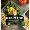 Plant-Based High-Protein Cookbook: Nutrition Guide With 90+ Delicious Recipes (Including 30-Day Meal Plan) - Hardcover