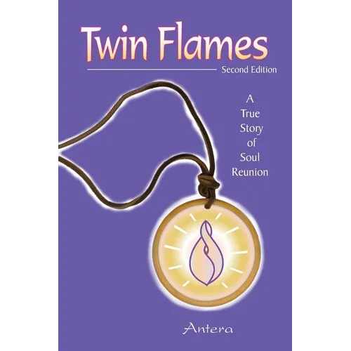 Twin Flames: A True Story of Soul Reunion - Paperback
