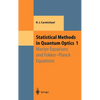 Statistical Methods in Quantum Optics 1: Master Equations and Fokker-Planck Equations - Hardcover