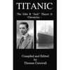 Titanic: The John B. "Jack" Thayer Chronicles - Paperback
