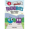 Friendbots: Blink and Block Make a Wish - Hardcover