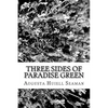 Three Sides of Paradise Green - Paperback