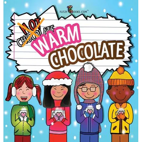Warm Chocolate: (Includes Recipe) - Hardcover