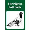 The Pigeon Loft Book: Racing and Breeding Loft Book With Green Cover - Paperback