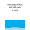 English record of the Whaley family and its branches in America - Paperback