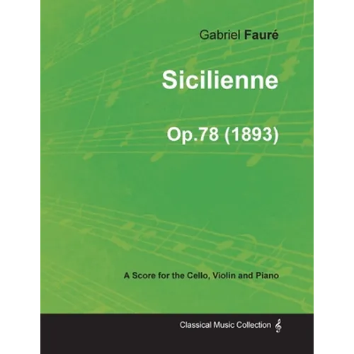 Sicilienne Op.78 - For Cello, Violin and Piano (1893) - Paperback