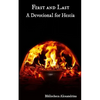 First and Last: A Devotional For Hestia - Paperback
