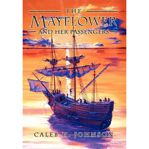 The Mayflower and Her Passengers - Hardcover