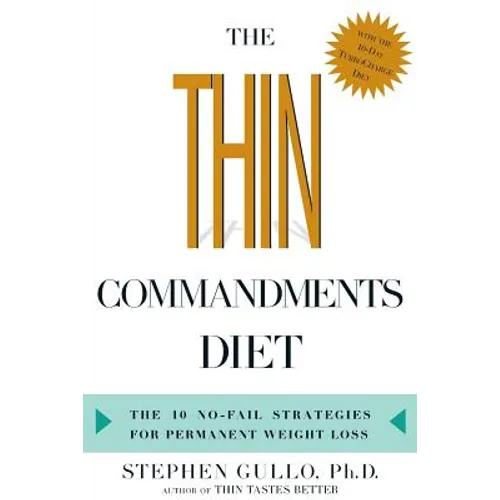 The Thin Commandments Diet: The Ten No-Fail Strategies for Permanent Weight Loss - Paperback