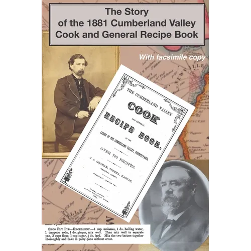 The Story of the 1881 Cumberland Valley Cook and General Recipe Book - Paperback