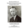 My Personal History of The British Interplanetary Society 1933 - 1937 Liverpool - Paperback